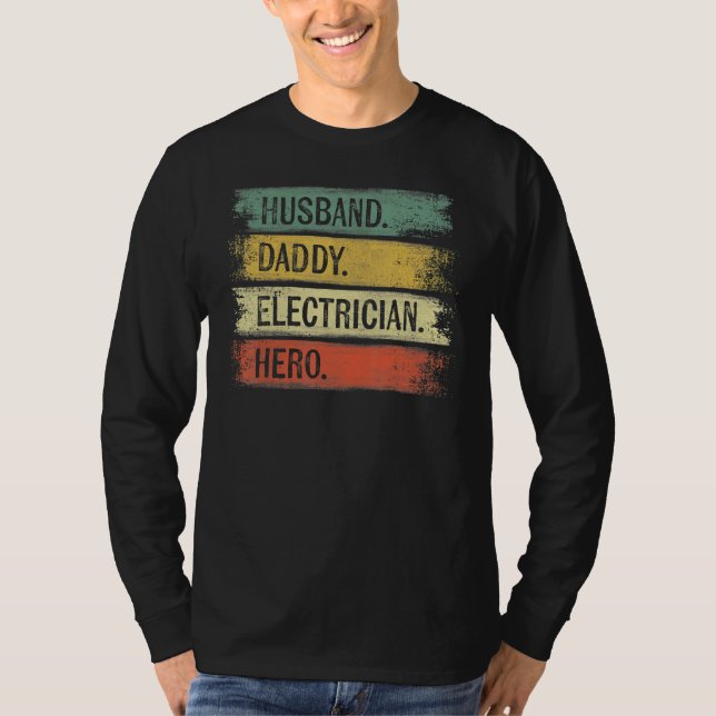 Mens Husband Daddy Electrician Hero  Lineman Dad T-Shirt (Front)