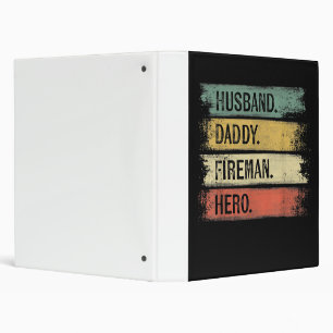 Mens Husband Daddy Fireman Hero Firefighter 3 Ring Binder