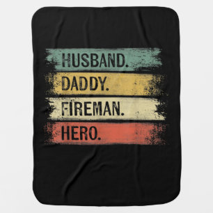 Mens Husband Daddy Fireman Hero Firefighter Baby Blanket