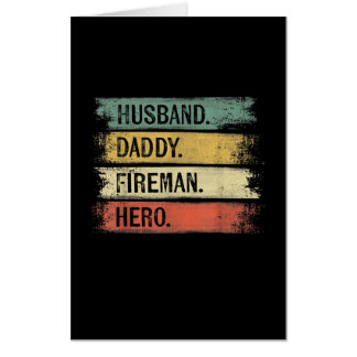 Mens Husband Daddy Fireman Hero Firefighter Card