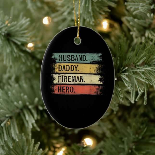 Mens Husband Daddy Fireman Hero Firefighter Ceramic Ornament (Tree)