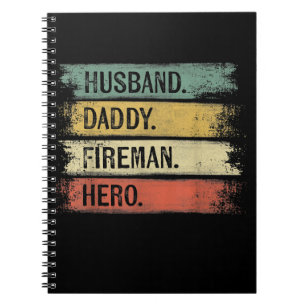 Mens Husband Daddy Fireman Hero Firefighter Notebook
