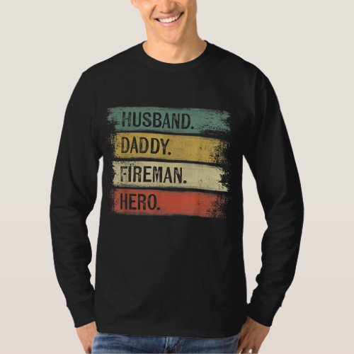 Mens Husband Daddy Fireman Hero Firefighter T_Shirt