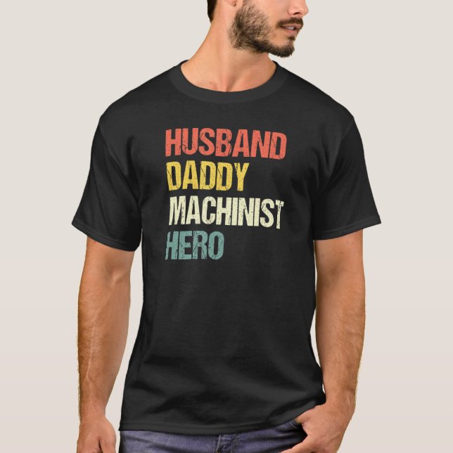 Mens Husband Daddy Machinist Hero Engine Driver Cn T-Shirt (Front)