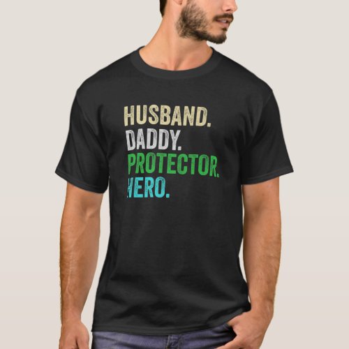 Mens Husband Daddy Protector Hero Father T_Shirt