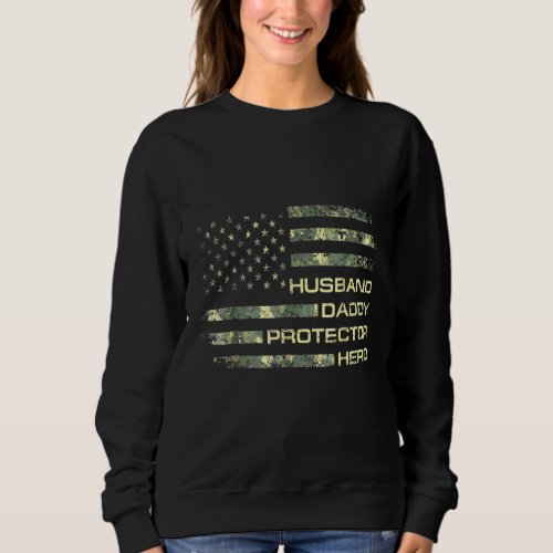Mens Husband Daddy Protector Hero Fathers Day Flag Sweatshirt