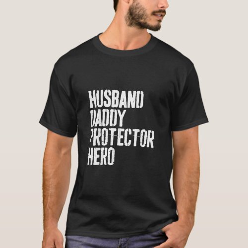 Mens Husband Daddy Protector Hero Fathers Day Gif T_Shirt