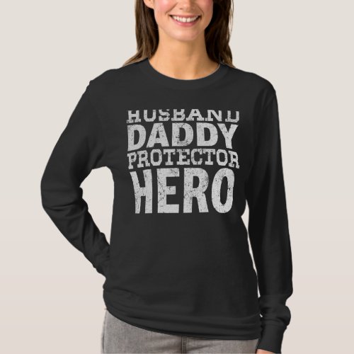 Mens Husband Daddy Protector Hero Funny Fathers D T_Shirt