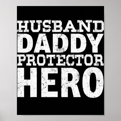 Mens Husband Daddy Protector Hero Funny Fathers Poster
