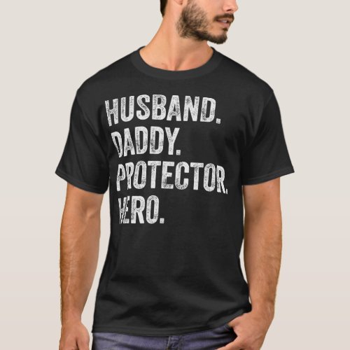 Mens Husband Daddy Protector Hero Funny Husband T_Shirt
