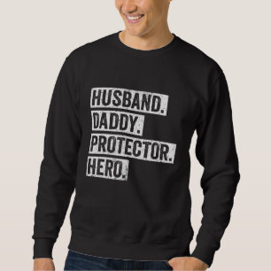 Mens Husband Daddy Protector Hero Grandpa Papaw Sweatshirt