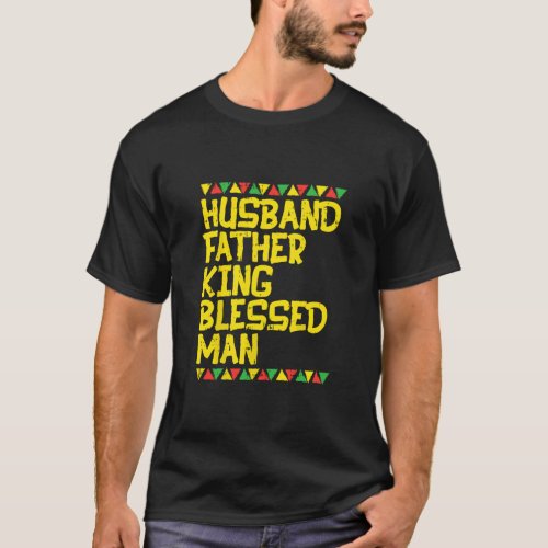 Mens Husband Father King Blessed Man Kente Black A T_Shirt