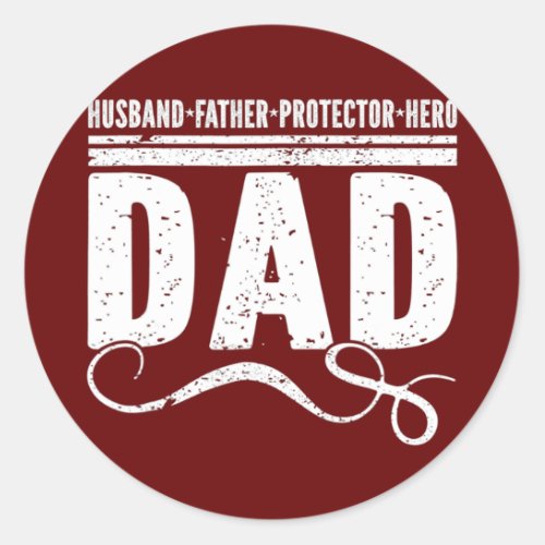 Mens Husband Father Protector Hero Best Dad Ever Classic Round Sticker