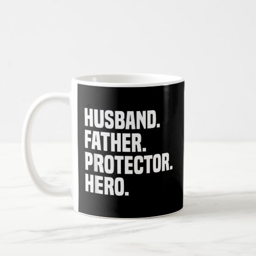 Mens Husband Father Protector Hero Funny Fathers  Coffee Mug