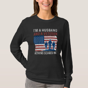Mens Husband Nothing Scares Me American Proud Vete T-Shirt