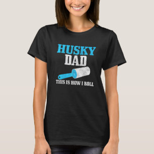 Mens Husky Dad Dog Hair Siberian Husky T-Shirt