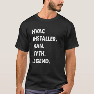 Mens Hvac Installer Man Myth Legend T-Shirt