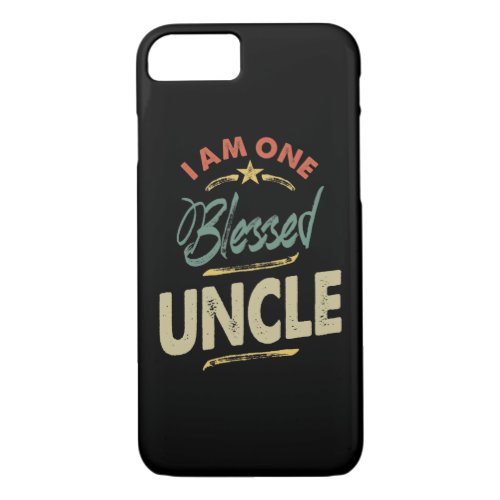 Mens I Am One Blessed Uncle Gift iPhone 87 Case