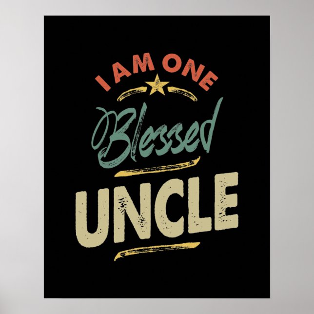 Mens I Am One Blessed Uncle Gift Poster (Front)