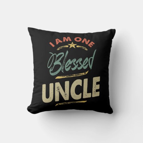 Mens I Am One Blessed Uncle Gift Throw Pillow