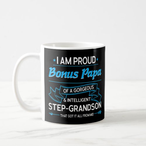 Mens I Am Proud Bonus Papa Of A Stepson Bonus Papa Coffee Mug