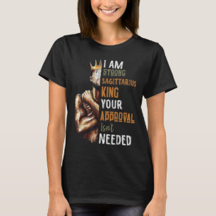 Mens I Am Strong Sagittarius King In Crown Zodiac T-Shirt