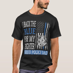 Mens I Back The Blue For My Daughter Proud Police T-Shirt
