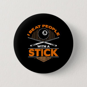 Mens I Beat People With A Stick 8 Ball Billiards P Button