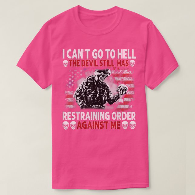 Mens I Can't Go To Hell The Devil Still Has Restra T-Shirt (Design Front)