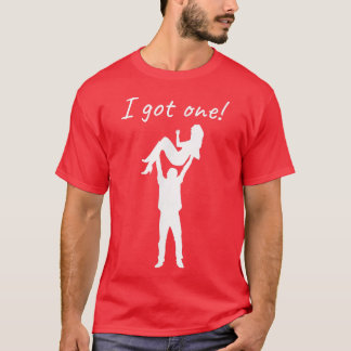 Mens I got one Funny Bride Groom Bachelor Wedding  T-Shirt