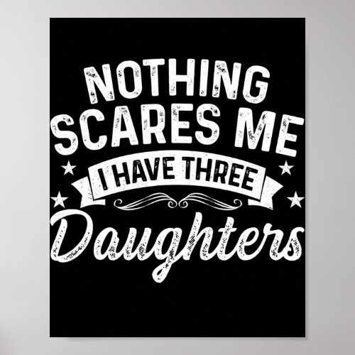 Mens I Have Three Daughters Retro Funny Dad Poster