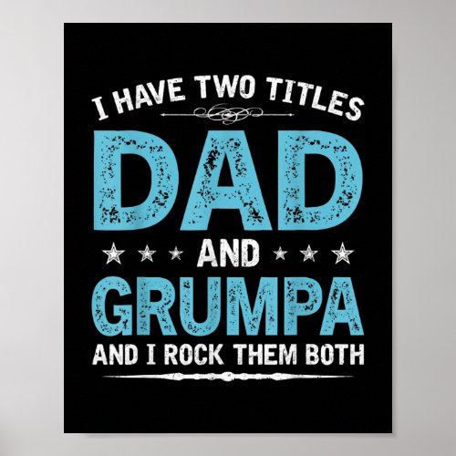 Mens I Have Two Titles Dad And Grumpa Christmas Poster