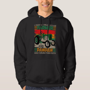 Mens I Have Two Titles Farmer And Pawpaw Fathers D Hoodie