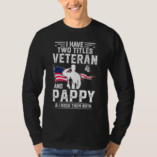 Mens I Have Two Titles Veteran And Pappy - Cool Fa T-Shirt