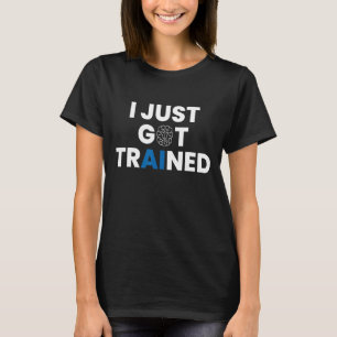 Mens I Just Got Trained Artificial Intelligence AI T-Shirt