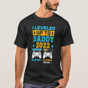 Mens I Leveled Up To Daddy 2022 Soon To Be Dad Fat T-Shirt