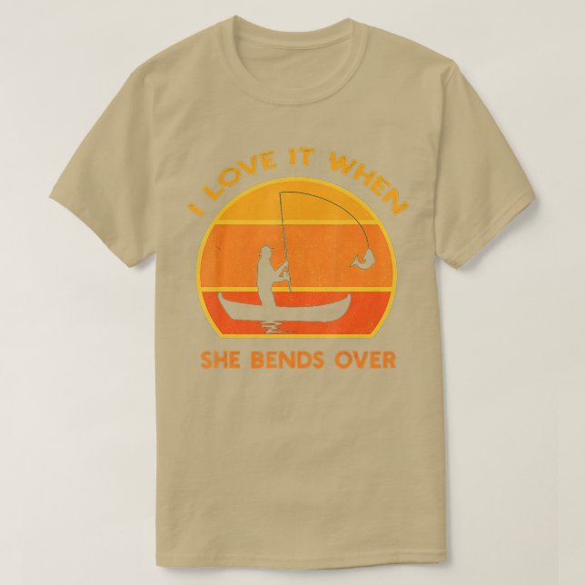 Men's I Like It When She Bends Over Fishing Novelt T-Shirt (Design Front)