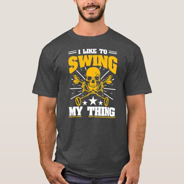 Mens I Like To Swing My Thing Metal Detecting T-Shirt (Front)