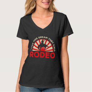 Mens I Live This Dream They Call Rodeo Western Ame T-Shirt