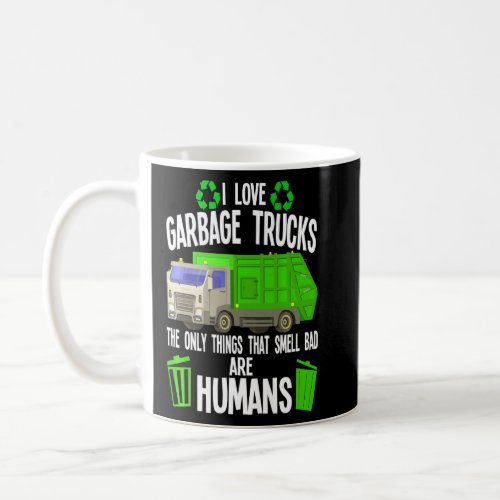 Mens I Love Garbage Trucks The Only Things Rubbish Coffee Mug