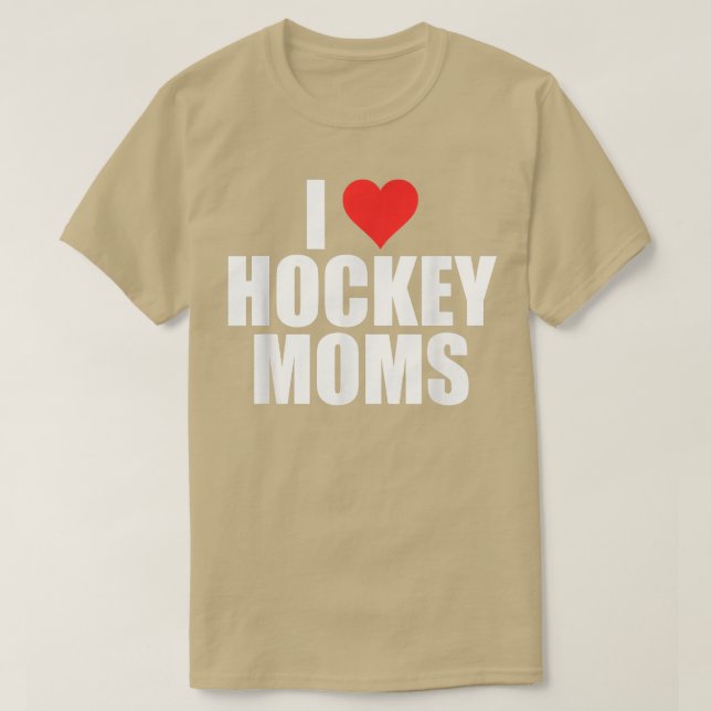 Mens I Love Hockey Moms Humorous Hockey Lover Wife T-Shirt (Design Front)