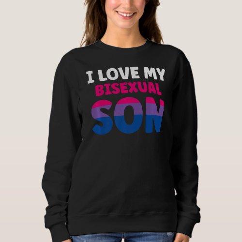 Mens I love my bisexual son LGBT  1 Sweatshirt
