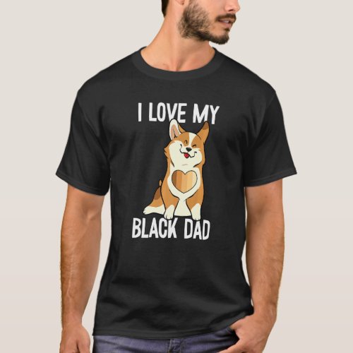 Mens I Love My Black Dad Black History Month Cute T-Shirt