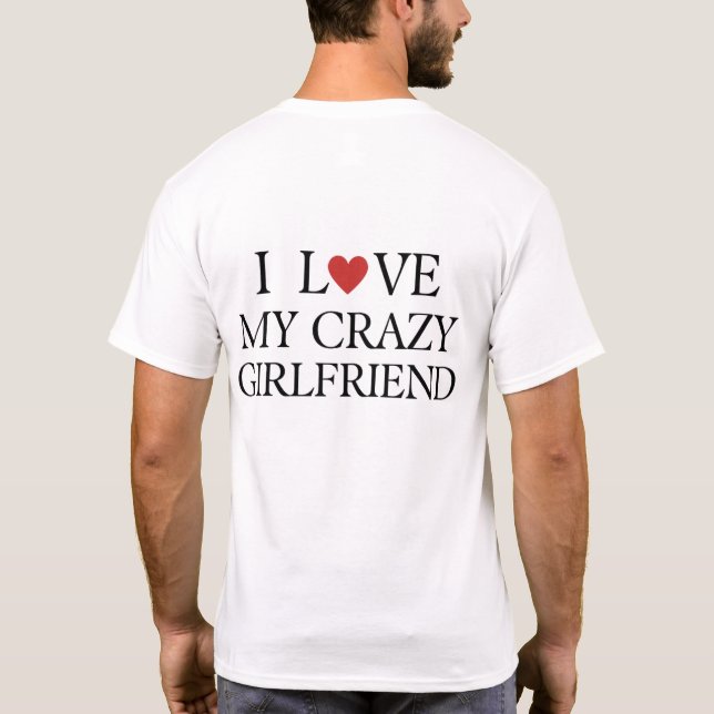 Mens I Love My Gf Set I Love My Crazy Ex Girlfri T-Shirt (Back)