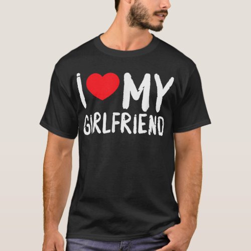 Mens I Love My Girlfriend GF Red Heart Love Funny T_Shirt