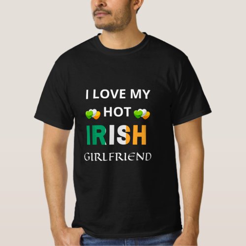 Mens I Love My Hot Irish Girlfriend Valentines Da T_Shirt