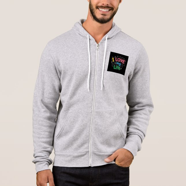 Men's 'I LOVE My Life' Inspirational Zip-Up Hoodie (Front)