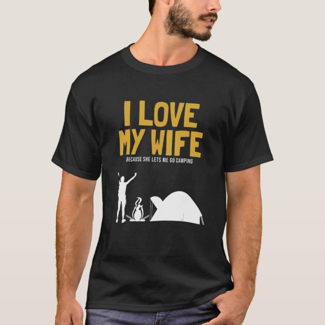Mens I Love My Wife Camping Glamping Backpacking C T-Shirt (Front)