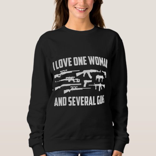 Mens I Love One Woman Several Guns T 2a Right For  Sweatshirt