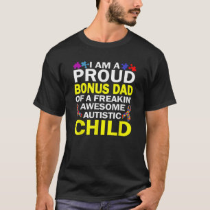 Mens I m A Proud Bonus Dad Autistic Child Autism A T-Shirt
